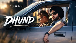 DHUND | Shubh | Punjabi Slow & Reverb Song | Official Audio screenshot 4