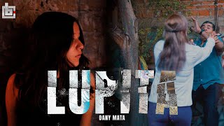 Dany Mata - Lupita (Video Oficial)