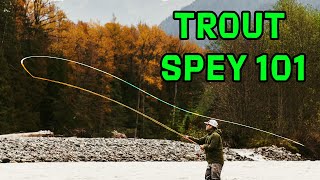Trout Spey Casting 101: What You Need to Get Started