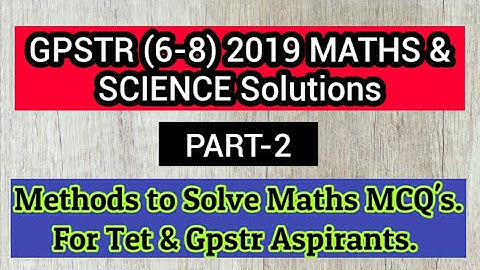 GPSTR 2019 Maths and Science Solutions | Gpstr-2019 Maths & Science MCQ Solved | Part-2
