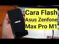 Cara Flash Asus Zenfone Max Pro M1 Bootloop Paling mudah