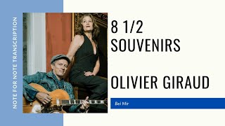 8 1/2 Souvenirs - Olivier Giraud // Bei Mir (Bist Du Schon) // Note for Note Transcription