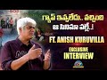 Actor anish kuruvilla exclusive interview  ntv ent