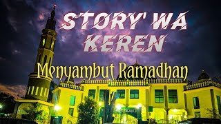 Story' WA || Menyambut Bulan Suci Ramadhan || Part 1