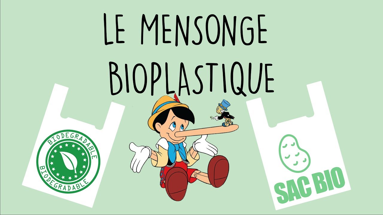 Le mensonge bioplastique - 