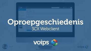 Oproepgeschiedenis - 3CX Webclient handleiding | Voips
