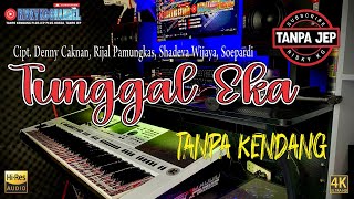 Tunggal Eka Tanpa Kendang Versi Karaoke Tanpa Jep Plus Lirik Nada Wanita