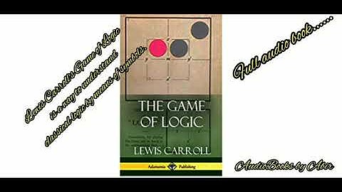 THE GAME OF LOGIC by Lewis Carroll full audio book || AudioBooks by Abir