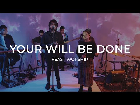 Feast Worship - Your Will Be Done (Acoustic)