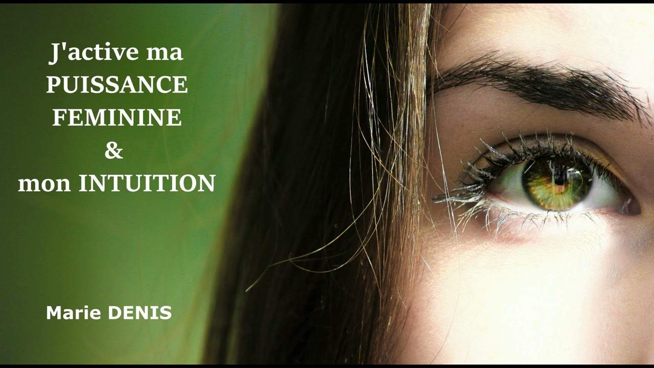 J'active ma Puissance Féminine et mon Intuition