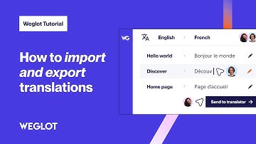 How to Import and Export Translations [Weglot tutorial - 2024]