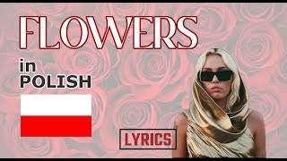 FLOWERS 🇵🇱 in Polish (Wønder) LYRICS + translation @MileyCyrus