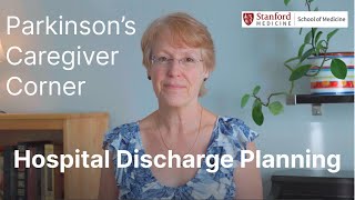 Hospital Discharge Planning | Parkinson's Caregiver Corner FAQs