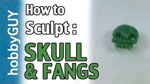 hobbyGUY #11: How To Scuplt Skull with Fangs - Tutorial