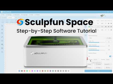 Sculpfun Software Tutorial: From Design to Engraving: Complete a Laser Project with SCULPFUN Space