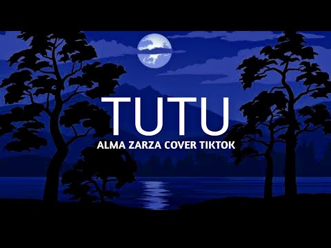 tutututu tutututu tiktok (lyrics)🎵 tutu - alma zarza cover | Terjemahan Indonesia