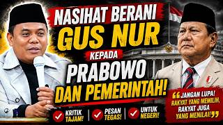 GUS NUR SPEAKS TRUTH TO POWER! SHARP ADVICE FOR PRABOWO & THE GOVERNMENT - WAKE UP (Sahabat Dakwa...