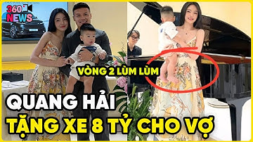 QUANG HẢI tặng vợ xe sang hơn 8 tỷ, nhưng netizen lại chú ý đến vòng 2 lùm lùm của Chu Thanh Huyền
