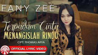 Fany Zee - Terpadam Cinta Menangislah Rindu | 2026 Slow Rock Vibes [Official Lyric Video HD]