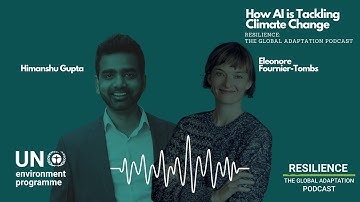 The Resilience Podcast: How AI Is Tackling Climate Change