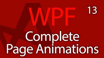 C# WPF UI Tutorials: 13 - Complete Page Animation