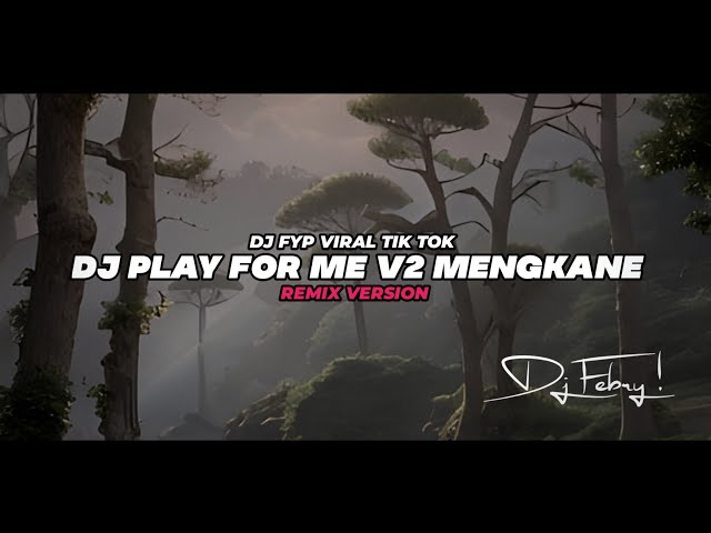 Dj Play For Me V2 Mashup X Wenabes Mengkane || Dj FYP Viral Tik tok Terbaru class=