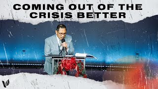 Coming Out Of The Crisis Better // Rev. Mark Chavez