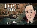 Love thy neighbor as thyself  cs lewis