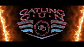 GATLING GUN - 