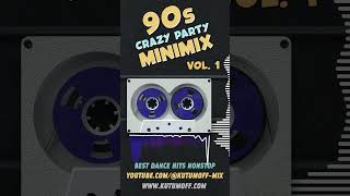 90s Crazy Party Minimix Vol. 1 | Best Dance Hits #shorts