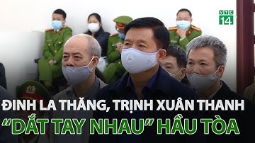 Hầu tòa cùng Đinh La Thăng, Trịnh Xuân Thanh muốn gia đình tham dự | VTC14