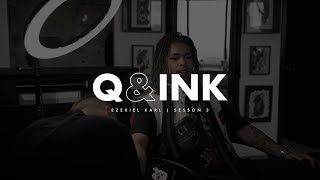 Q&INK - Ezekiel Karl (Session 3)