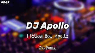 DJ Santuy I Follow You [Apollo] Viral - Zoe Remix