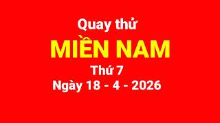 Quay Thử Miền Nam, Thứ 7, Ngày 1842026