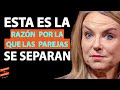 LAS principales RAZONES por las que el 80% de las RELACIONES FRACASAN | Esther Perel