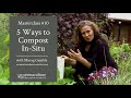 Morag Gamble's Permaculture Masterclass #10: 5 Ways to Compost In-Situ