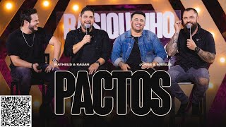 Matheus e Kauan, Jorge e Mateus - Pactos