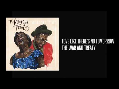 The War And Treaty -  Love Like There's No Tomorrow (Official Audio)