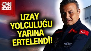 SON DAKİKA! 🚨 |  İlk Türk Astronot Alper Gezeravcı'nın Uzay Yolculuğu Yarına Ertelendi #Haber