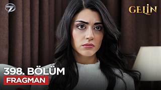 Gelin Dizisi 398. Bölüm 3.Sezon Fragmanı 26 Mart Perşembe