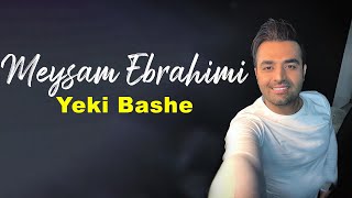 Video thumbnail of "Meysam Ebrahimi - Yeki Bashe I Freestyle ( میثم ابراهیمی - یکی باشه )"