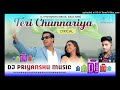Teri chunariya dil le gayi  hindi song  dj pankaj music madhopur dj priyanshu music madhopur