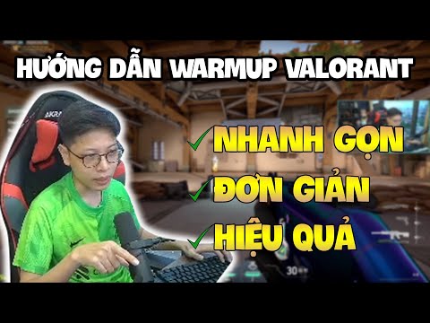 #1 Bomman Hướng Dẫn Cách Warmup Nhanh, Gọn, Nhẹ Trong Valorant phong cách nAts Mới Nhất