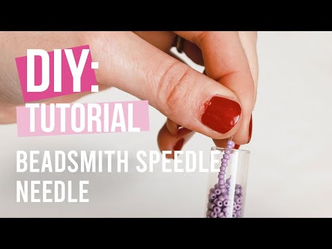 Tutorial DIY : ‘’Beadsmith Speedle Needle’’