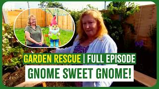 A Garden Full of Gnomes... But Which Design Wins? | Garden Rescue | FULL EPISODE