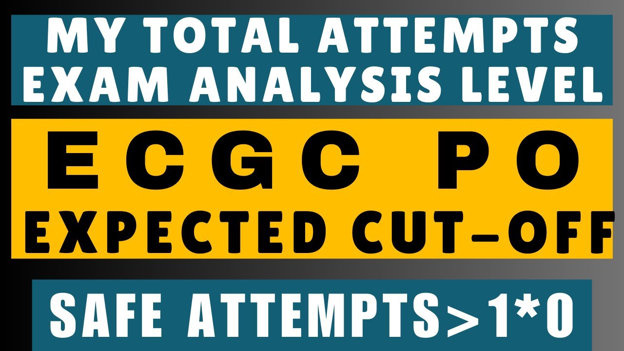 ECGC PO CUTOFF, EXAM ANALYSIS | MY ATTEMPTS IN ECGC PO EXAM LEVEL 