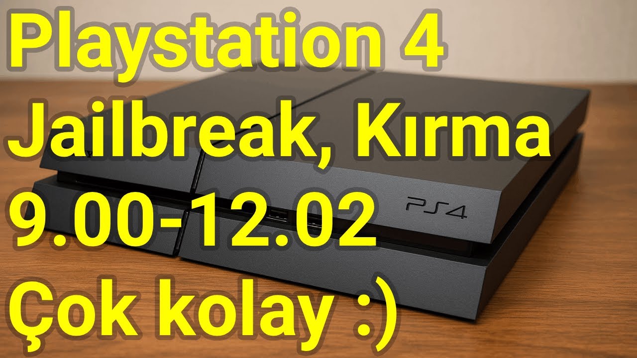 Playstation 4 Jailbreak, 9.00 - 12.02 sürüm arası tüm firmwareleri kırma.