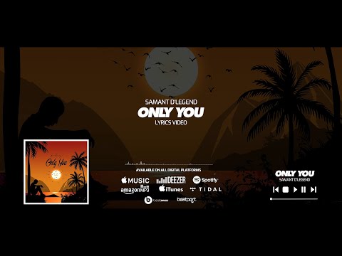 Samant D'legend - Only You (Lyrics Video)