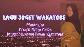 Lagu Joget Wakatobi MANUSELA Cover (Della Citra)