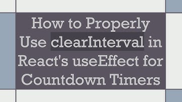 How to Properly Use clearInterval in React